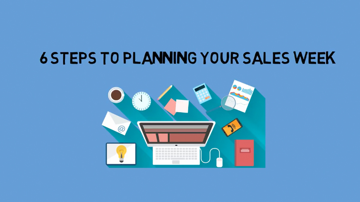 6 steps to planning your sales week
